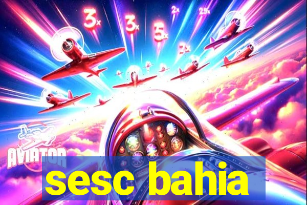 sesc bahia